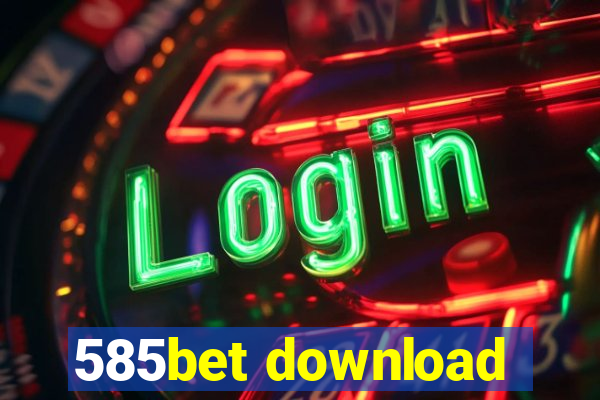 585bet download