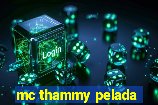 mc thammy pelada