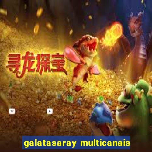 galatasaray multicanais