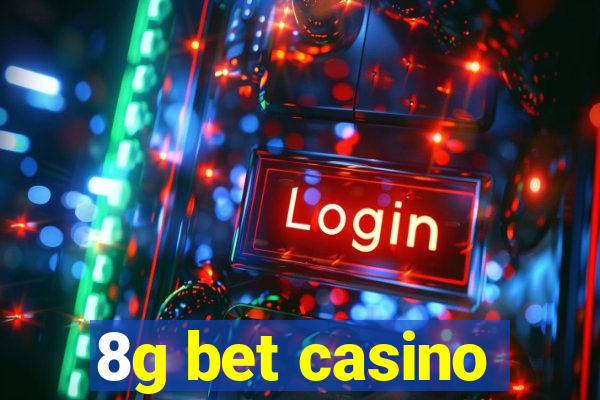 8g bet casino