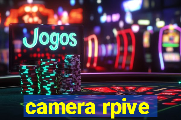 camera rpive