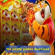 the pirate games download