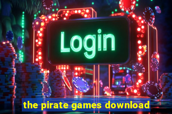 the pirate games download