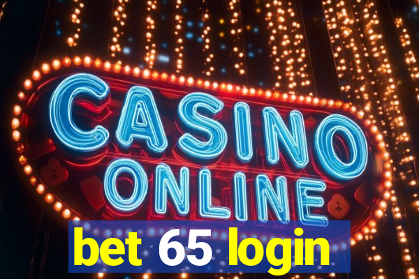 bet 65 login