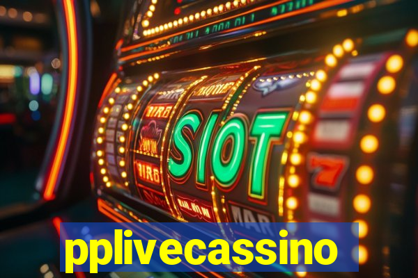 pplivecassino