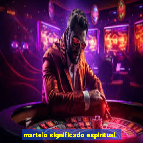 martelo significado espiritual