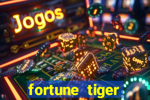 fortune tiger deposito 5 reais