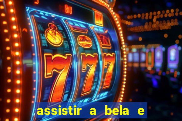 assistir a bela e a fera 2014