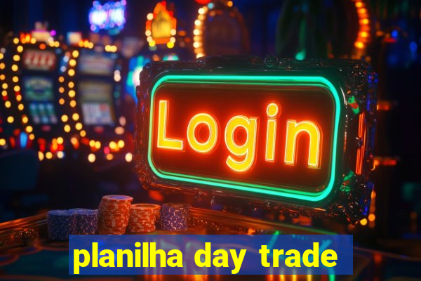 planilha day trade