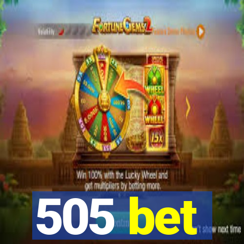 505 bet