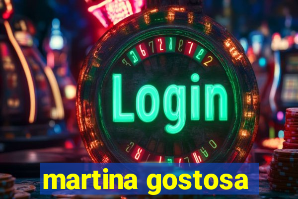 martina gostosa