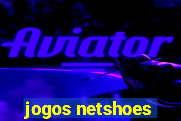 jogos netshoes