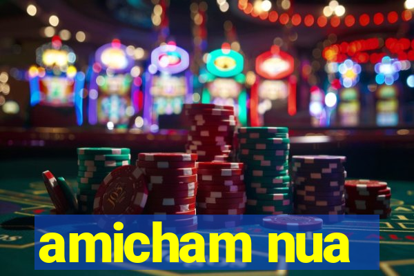 amicham nua