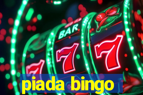 piada bingo