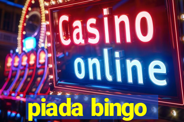 piada bingo