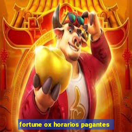 fortune ox horarios pagantes