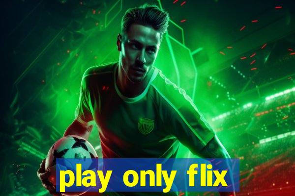 play only flix