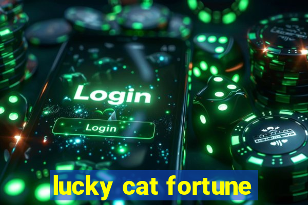 lucky cat fortune