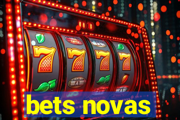 bets novas