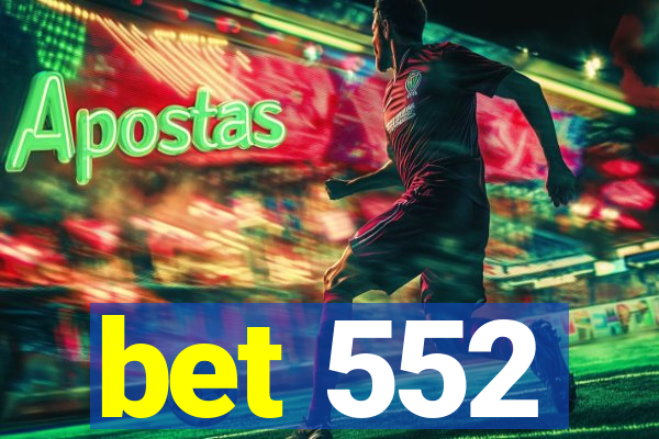 bet 552