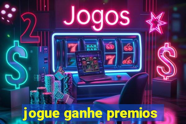 jogue ganhe premios