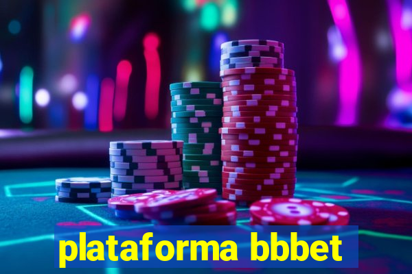 plataforma bbbet