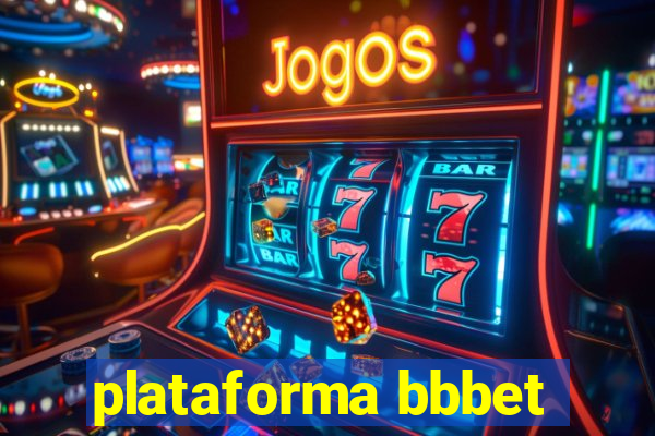 plataforma bbbet