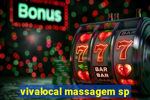 vivalocal massagem sp