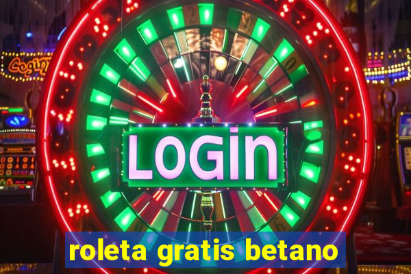 roleta gratis betano