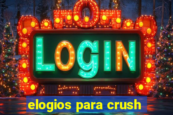 elogios para crush