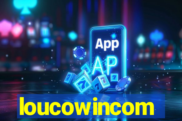 loucowincom