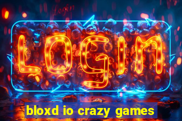 bloxd io crazy games