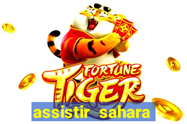 assistir sahara (2005 dublado online)