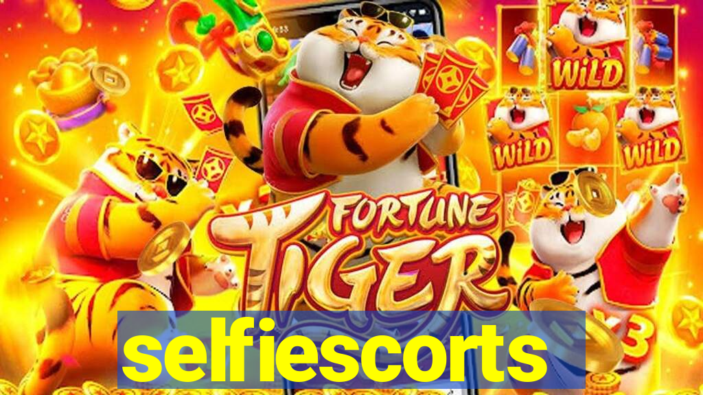 selfiescorts