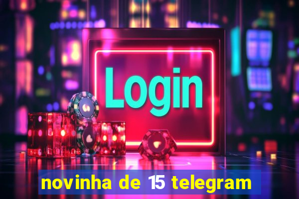 novinha de 15 telegram