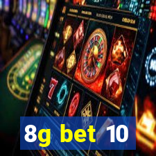 8g bet 10