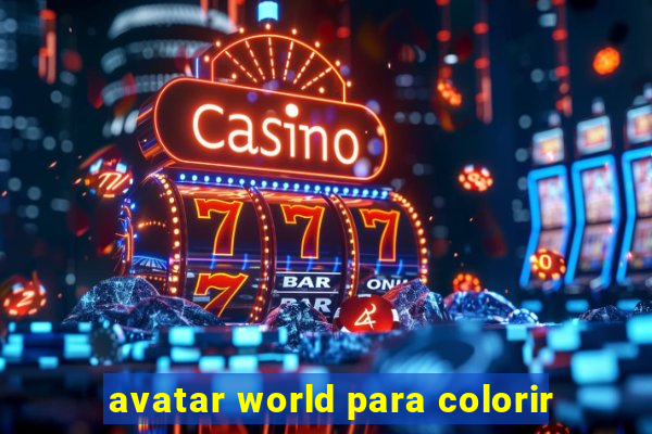 avatar world para colorir