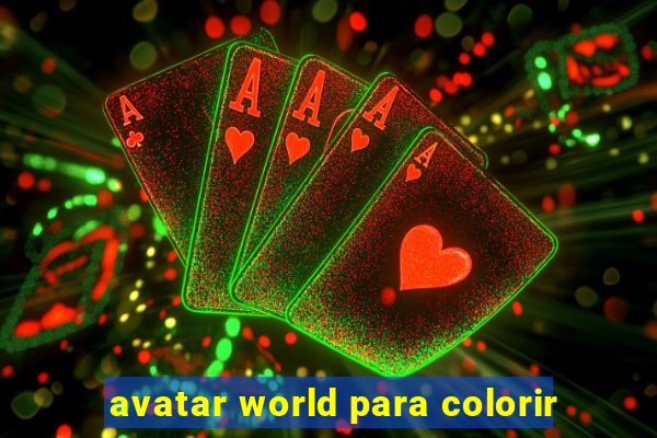 avatar world para colorir