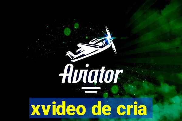 xvideo de cria