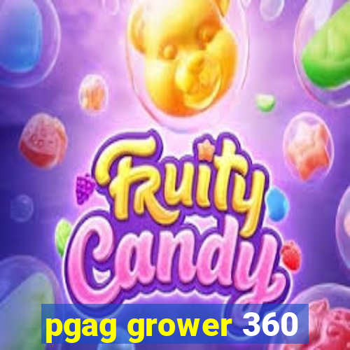 pgag grower 360