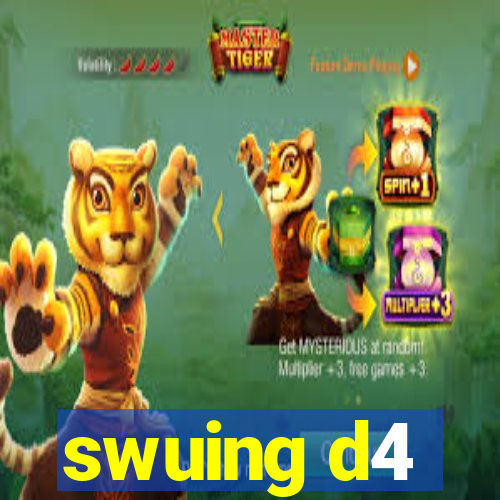 swuing d4