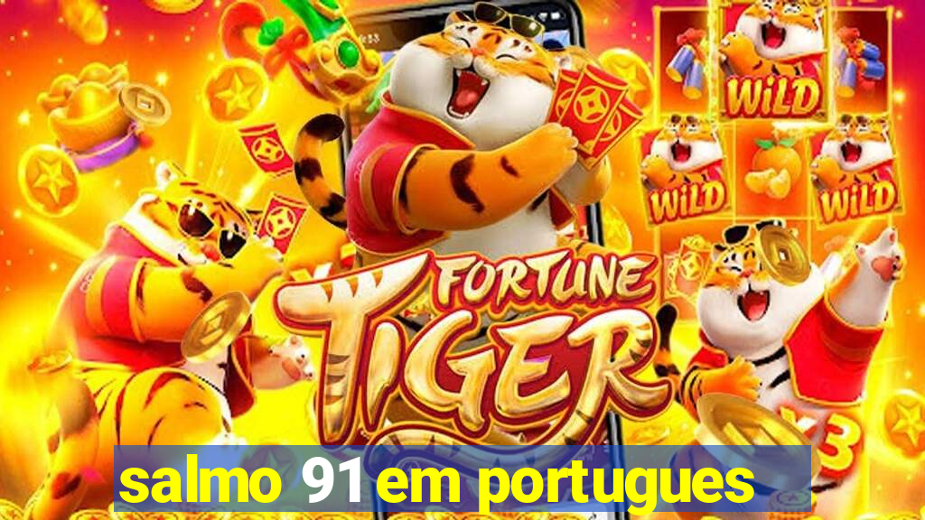 salmo 91 em portugues