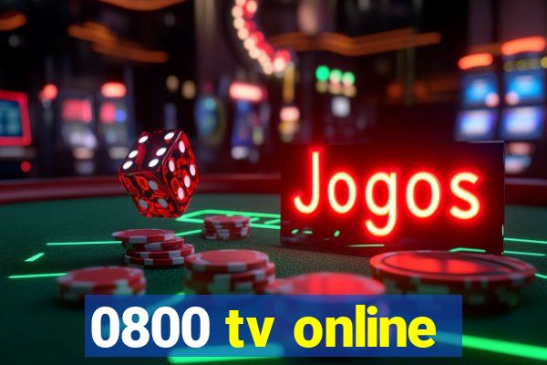 0800 tv online