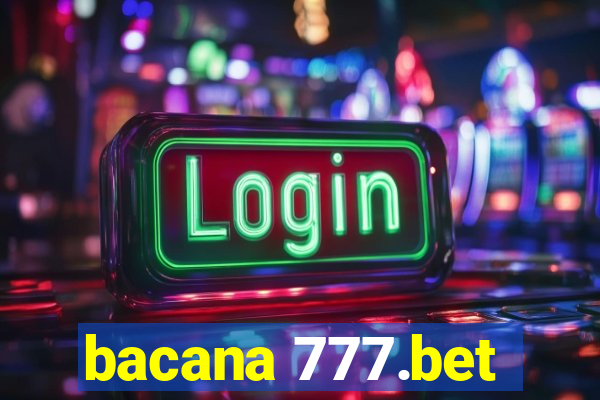 bacana 777.bet