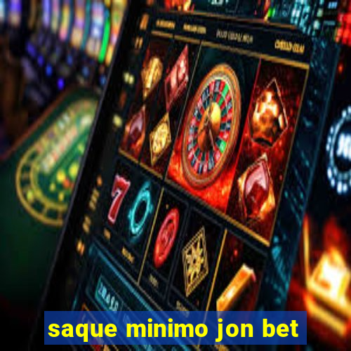 saque minimo jon bet