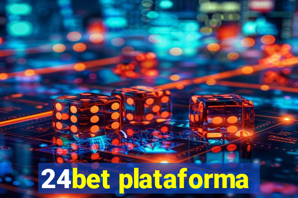 24bet plataforma