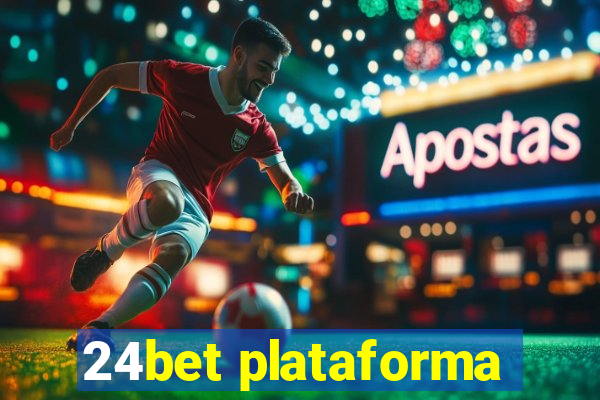 24bet plataforma