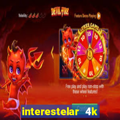 interestelar 4k dublado download