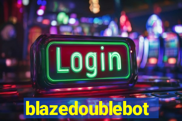 blazedoublebot