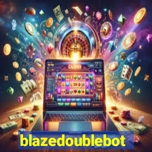 blazedoublebot